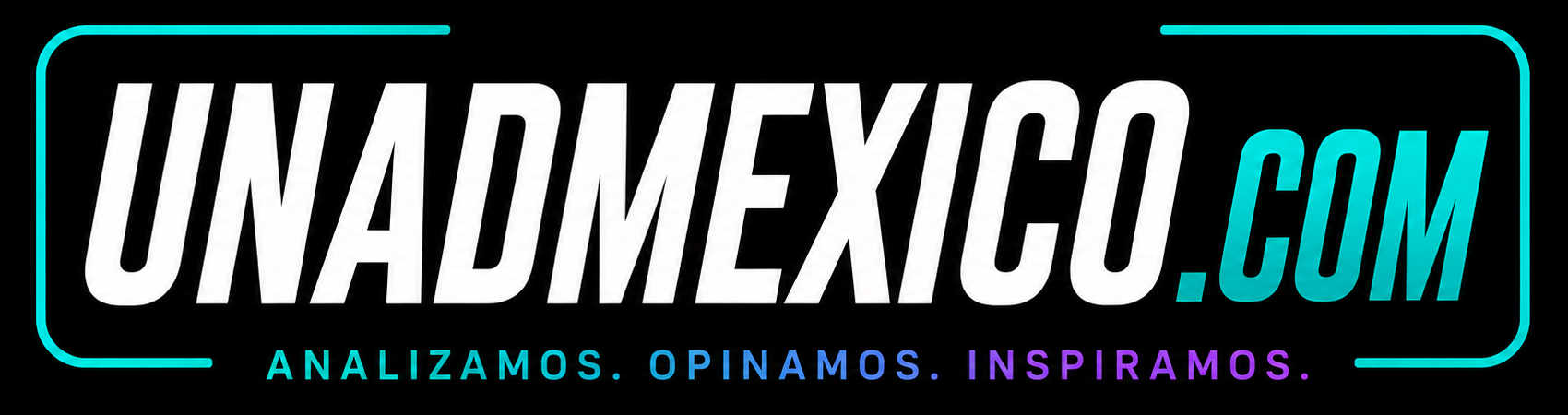UNADMEXICO.COM — Analizamos. Opinamos. Inspiramos.